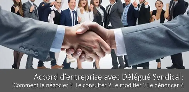 accord-entreprise-avec-delegue-syndical-negocier-consulter-modifier-denoncer