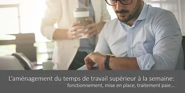 amenagement-temps-travail-fonctionnement-mise-en-place-traitement-paie-exemple