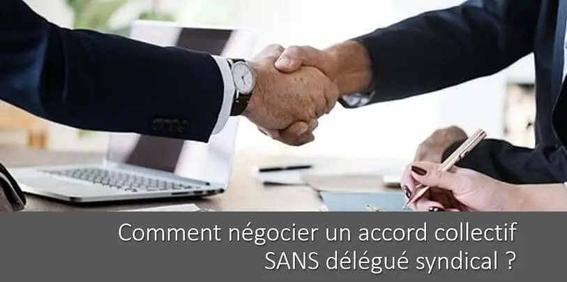 negocier-accord-collectif-sans-delegue-syndical