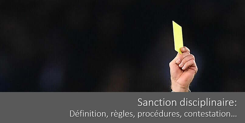 Sanction disciplinaire : définition, règles, procédure… tout savoir !