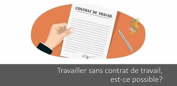 travailler-sans-contrat-travail-possible