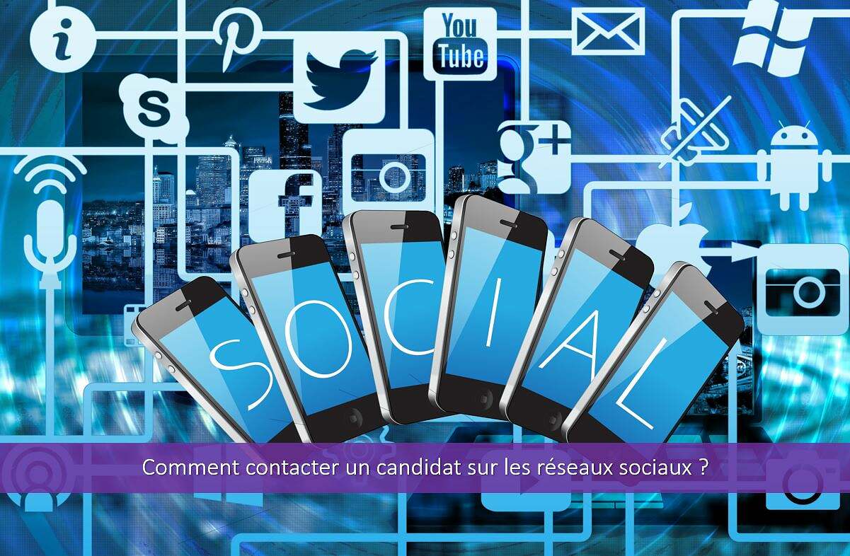 Comment contacter un candidat sur les réseaux sociaux ?