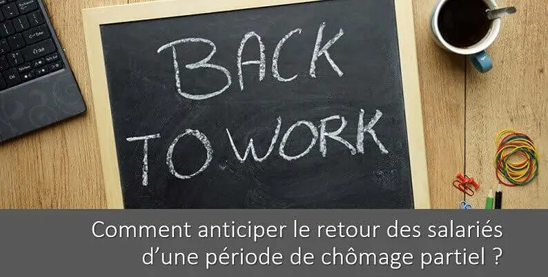 comment-anticiper-fin-chomage-partiel-collaborateurs