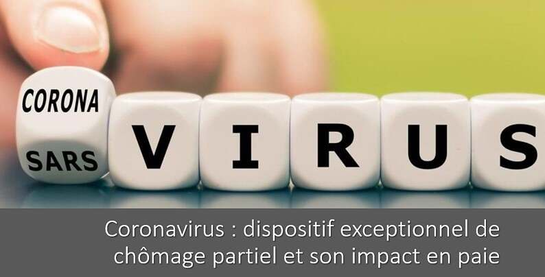 Coronavirus : dispositif exceptionnel de chômage partiel et son impact en paie
