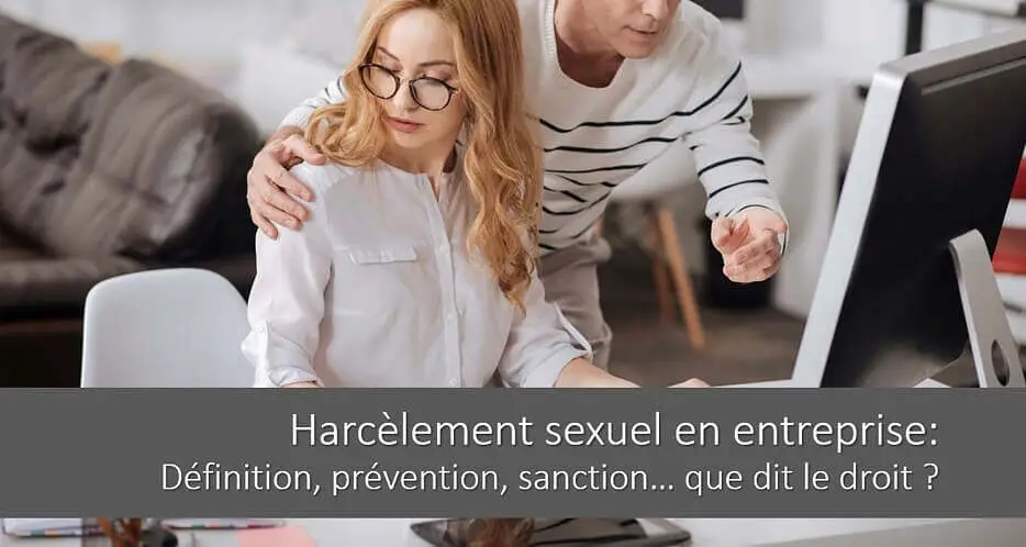 harcelement-sexuel-entreprise-definition-prevention-sanction-droit