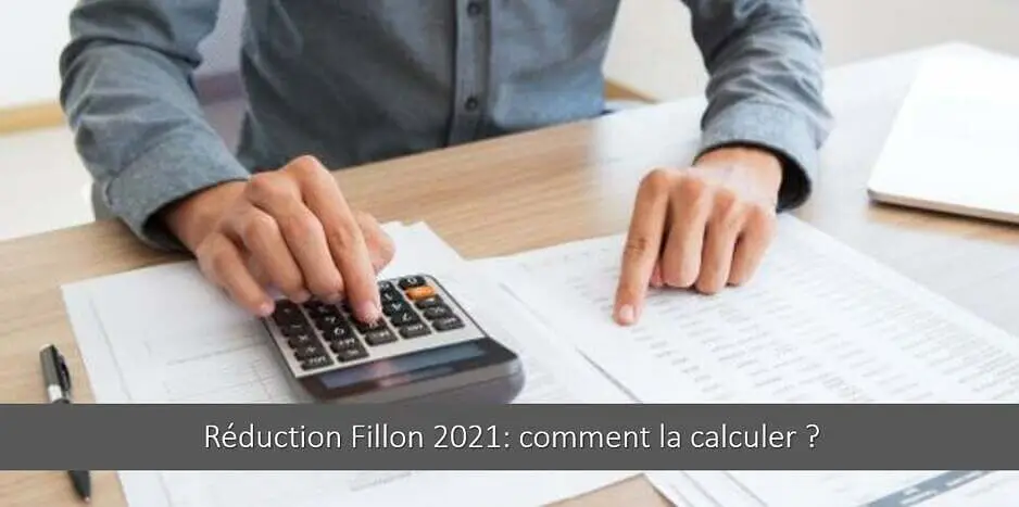 reduction-fillon-2021-comment-calculer-calcul-formule