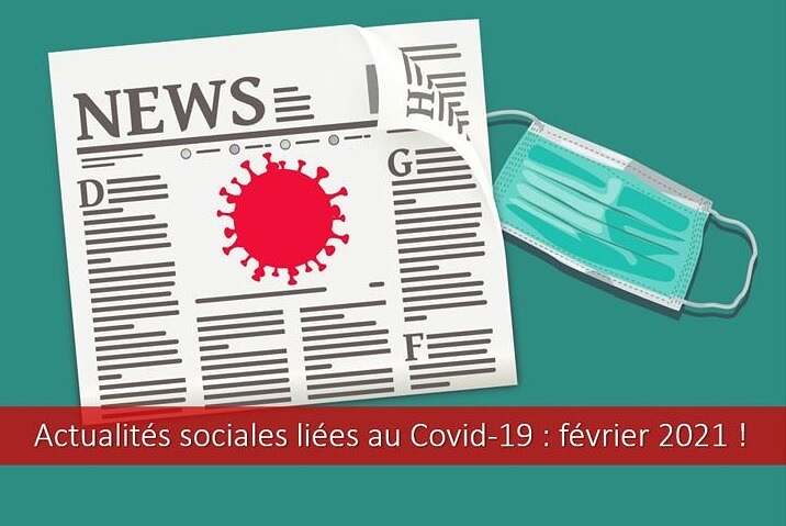 Actualités sociales liées au Covid-19: février 2021.