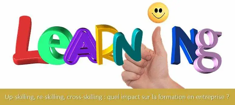 upskilling-reskilling-cross-skilling-formations-entreprise-compétences-ingénierie