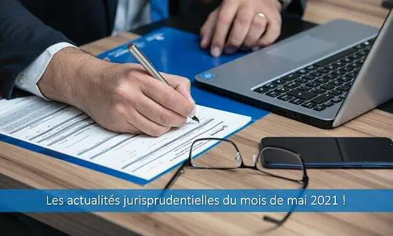 actualités-jurisprudentielles-mai-2021-jurisprudence-droit-travail-cour-cassation