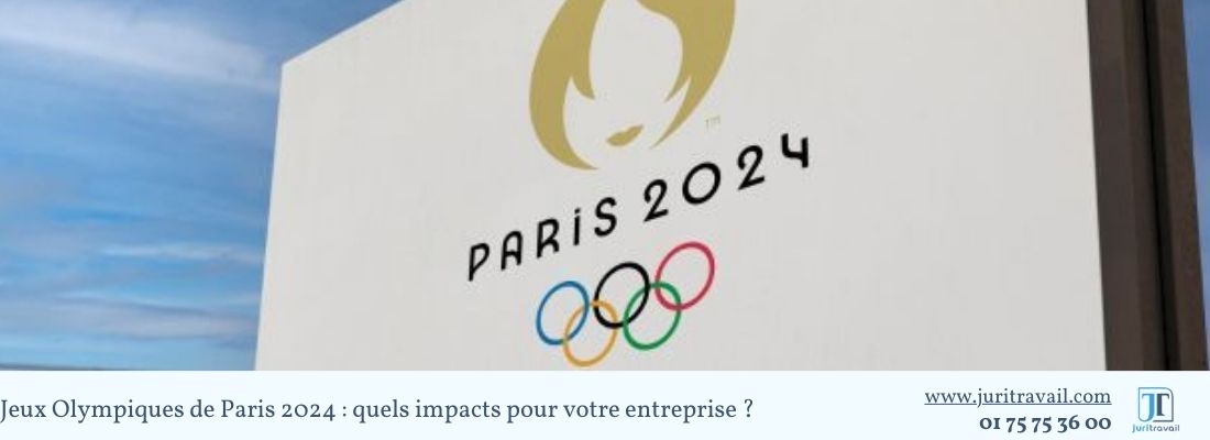 Jeux Olympiques de Paris 2024 : quels impacts pour votre entreprise ?