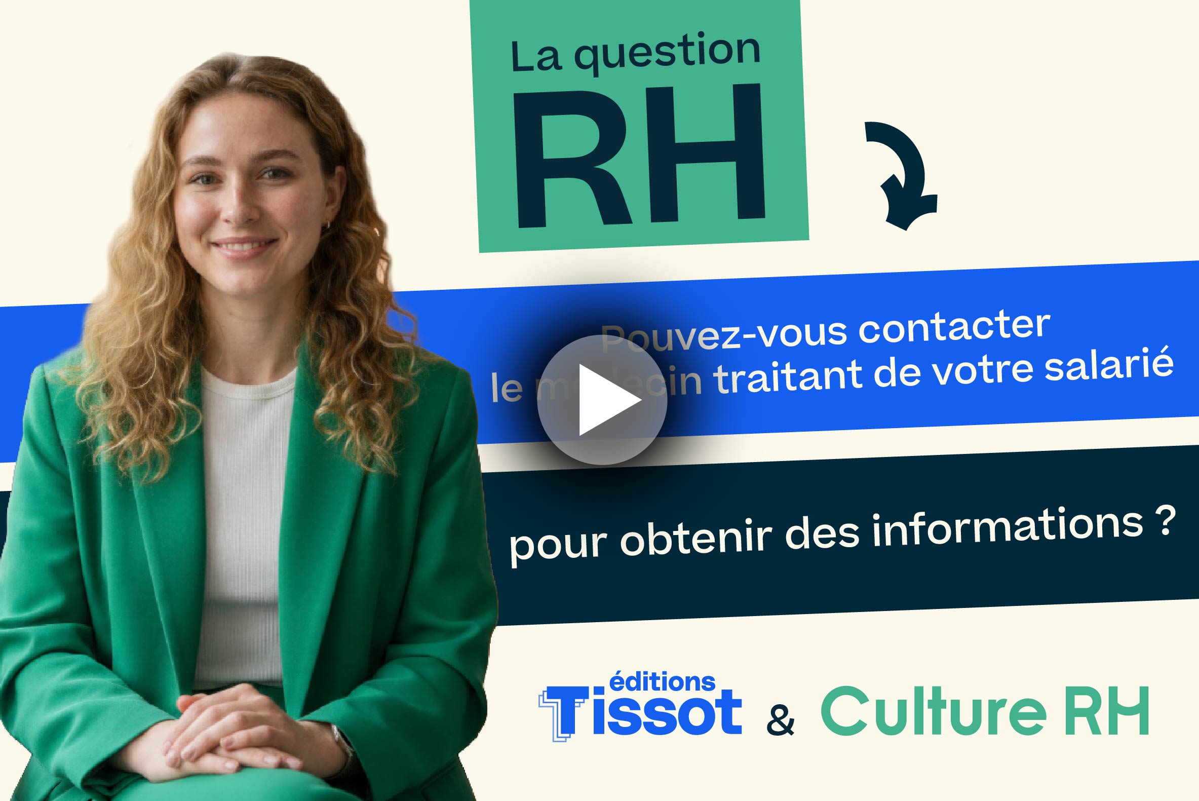 question-rh-arret-de-travail-information-salarie-medecin
