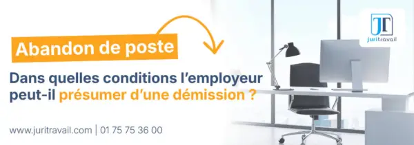 abandon de poste presomption demission salarie