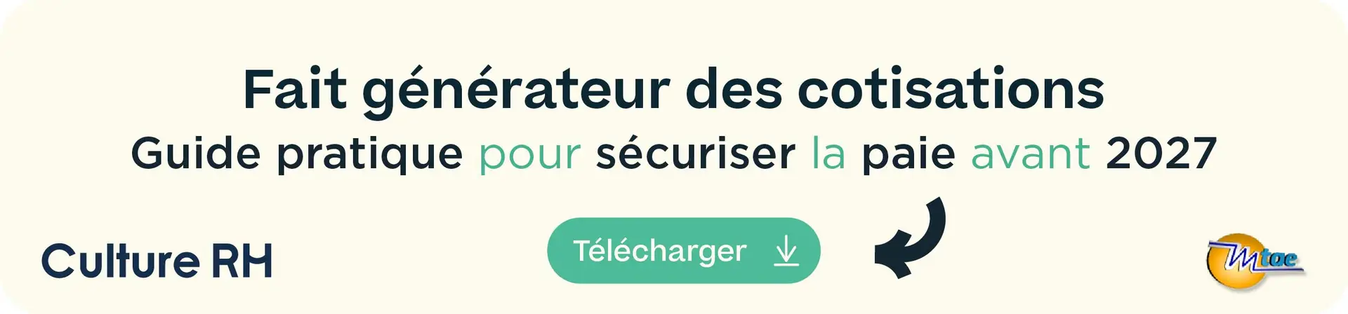 Fait générateur des cotisations : sécurisez votre paie avant 2027